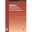 HIPAA: A Practical Guide to the Privacy and Security of Health Data by June M. Sullivan