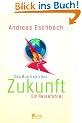 Das Buch von der Zukunft: Ein Reisef�hrer