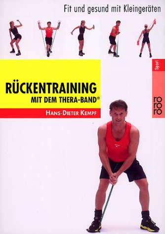 Rückentraining mit dem Thera-Band: Fit und gesund mit Kleingeräten