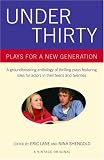  : Under Thirty: Plays for a New Generation