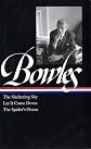 Paul Bowles: The Sheltering Sky/ Let It Come Down/ The Spider's House (Library of America)