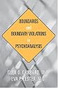 Boundaries and Boundary Violations in Psychoanalysis