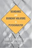 Boundaries and Boundary Violations in Psychoanalysis