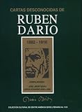 Cartas Desconocidas de Rubén Dario, 1882-1916