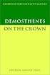 Demosthenes: On the Crown (Cambridge Greek and Latin Classics)