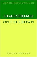 Demosthenes: On the Crown (Cambridge Greek and Latin Classics)
