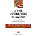 LA PME, l'entreprise de l'avenir : Le livre qui va changer votre vision de la PME