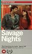 Savage Nights [1992] [VHS]