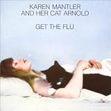 Revue Karen Mantler  / Karen Mantler and Her Cat Arnold Get the Flu