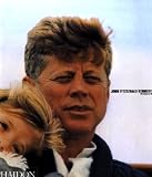 John Fitzgerald Kennedy: Ein Leben in Bildern - Yann-Brice Dherbier, Pierre-Henri Verlhac