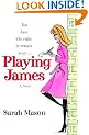 Playing James