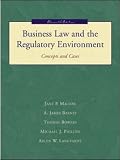 Business Law and the Regualtory Environment: Concepts and Cases