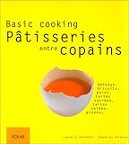 Livres Recette de Pâtisserie - Pâtisseries entre copains