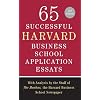 65 Successful Harvard Business School Application Essays, Second Edition: With Analysis by the Staff of The Harbus, the Harvard Business School Newspaper