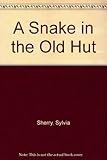 A snake in the old hut