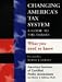 Changing America's Tax System: A Guide to the Debate