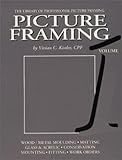 Picture Framing, Vol. 1 (Library of Professional Picture Framing, Vol 1)