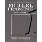 Click here to buy Picture Framing, Vol. 1 (Library of Professional Picture Framing, Vol 1) by Vivian C. Kistler; MCPF; GCF.