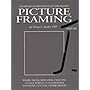 Picture Framing, Vol. 1 (Library of Professional Picture Framing, Vol 1)