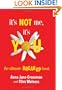 It's Not Me, It's You: The Ultimate Breakup Book