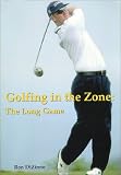 Golfing in the Zone: The Long Game