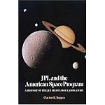 JPL and the American Space Program: A History of the Jet Propulsion Laboratory (The Planetary Exploration Series) book cover