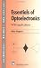 Essentials of Optoelectronics with Applications (Optical and Quantum Electronics Seri...