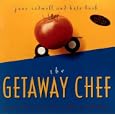 The Getaway Chef: Great Food for the Cook on Holiday