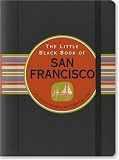 The Little Black Book of San Francisco (Travel Guide) (Little Black Books)