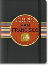 The Little Black Book of San Francisco (Travel Guide) (Little Black Books)