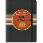 The Little Black Book of San Francisco (Little Black Books) (Little Black Books) by Marlene Goldman and Kerren Barbas Steckler
