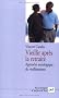 Vieillir apr�s la retraite. Approche sociologique du vieillissement