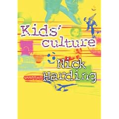 Kid's Culture: Understanding the World That Shapes Our Children