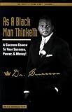 As a Black Man Thinketh: A Success Course to Your Success, Power & Money! (Dr. Success' Books)