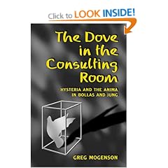 The Dove in the Consulting Room: Hysteria and the Anima in Bollas and Jung