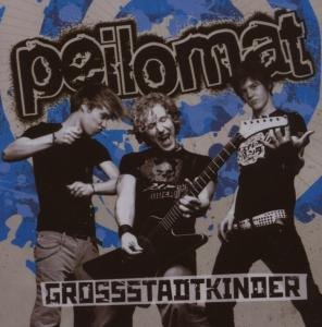 Peilomat - Grossstadtkinder Lyrics - Zortam Music