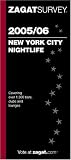 Zagat 2005/06 New York City Nightlife (Zagatsurvey)