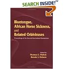 Click here to buy Bluetongue, African Horse Sickness, and Related Orbiviruses: Proceedings of the Second... by Thomas E. Walton and Bennie I. Osburn.