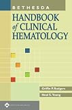 Bethesda Handbook of Clinical Hematology