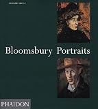 Bloomsbury Portraits: Vanessa Bell, Duncan Grant and Their Circle