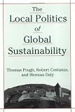 The Local Politics of Global Sustainability