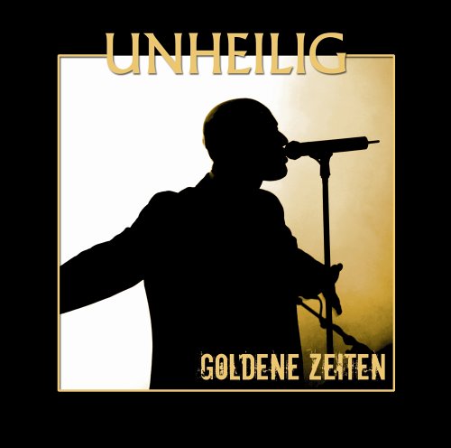 UNHEILIG - Goldene Zeiten - Zortam Music