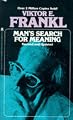 Man's Search for Meaning