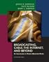 Broadcasting, Cable, the Internet and Beyond: An Introduction to Modern Electronic Media