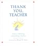 Thank You, Teacher: Letters Celebrating Extraordinary Teachers