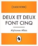 Deux et deux font cinq (Deux et deux font cinq, French Language Edition) (French Edition)