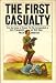 Books : The First Casualty: From the Crimea to Vietnam: The War Correspondent as Hero- Propagandist- and Myth Maker