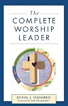 The Complete Worship Leader