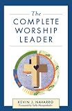 Complete Worship Leader, The