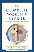 Complete Worship Leader, The